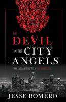 The Devil in the City of Angels: My Encounters With the Diabolical 1505113709 Book Cover