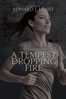 A Tempest Dropping Fire: A Kim Brady Novel 1685136788 Book Cover