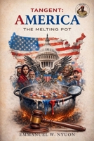 Tangent: America: The Melting Pot B0HDJHT7ZJ Book Cover