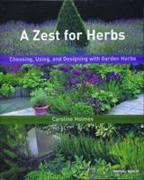 A Zest for Herbs (Mitchell Beazley Gardening) 1840008652 Book Cover