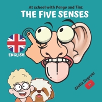 At School with Pongo and Tim: THE FIVE SENSES Book Series for Kids 5-12 years: Color Edition B09S2331KK Book Cover