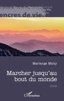 Marcher jusqu'au bout du monde (Encres de Vie) (French Edition) 2140304500 Book Cover