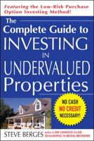The Complete Guide to Investing in Undervalued Properties 0071445803 Book Cover