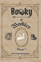 Booky of Wookies Volume 1: The Misadventures of Sir Pennylot and the Crappy Rabbit (Bookies of Wookies) B0F9VH3R89 Book Cover