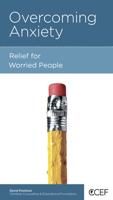 Overcoming Anxiety: Relief for Worried People 1939946743 Book Cover