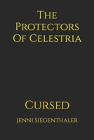 Cursed (The Protectors of Celestria Book 2) 1534773517 Book Cover