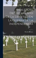 Anales Del Departamento De La Libertad En La Guerra De La Independencia 1018058982 Book Cover