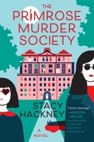 The Primrose Murder Society: A Novel 0063466023 Book Cover