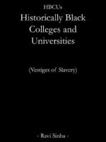 Hbcus Historically Black Colleges and Universities: Vestiges of Slavery 1425913474 Book Cover