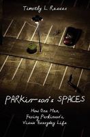 Parkin-son's Spaces: How one man, facing Parkinson's, views everyday life 1439225583 Book Cover