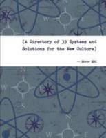 A Directory of 33 Systems and Solutions for the New Culture 1257841351 Book Cover
