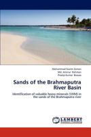 Sands of the Brahmaputra River Basin: Identification of valuable heavy minerals (VHM) in the sands of the Brahmaputra river 365928730X Book Cover