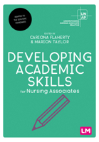 Developing Academic Skills for Nursing Associates 1529668271 Book Cover