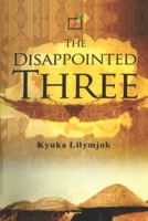 The Disappointed Three B09176KWJ4 Book Cover
