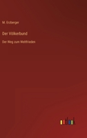 Der Völkerbund, der Weg zum Weltfrieden 3846011193 Book Cover
