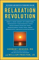 Relaxation Revolution: The Science and Genetics of Mind Body Healing 1439148651 Book Cover