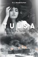 Tulsa Seared By The Flames Of Race 1725738902 Book Cover