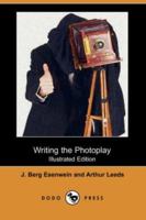 Writing the Photoplay 1021955450 Book Cover