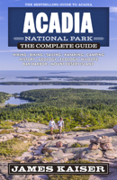 Acadia National Park: The Complete Guide 1940754542 Book Cover