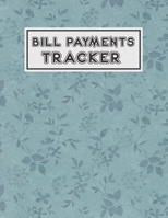 Bill Payments Tracker: Monthly Budgeting Checklist Workbook Including Income and Expenses Tracker B084DG7Z95 Book Cover