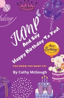 Jump and Say Happy Birthday to You 1990332374 Book Cover