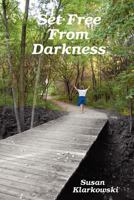 Set Free from Darkness 1435718976 Book Cover