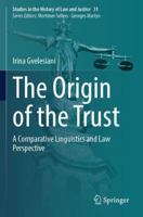 The Origin of the Trust: A Comparative Linguistics and Law Perspective 303169029X Book Cover