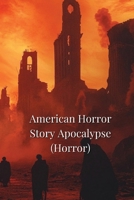 American Horror Story Apocalypse B0DRCN6ZM2 Book Cover