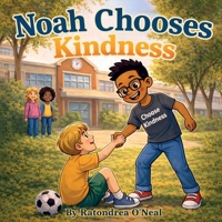 Noah Chooses Kindness (Making Godly Choices) B0GKV63PDW Book Cover