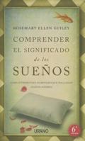 Comprender el significado de los sueños: Cómo interpretar los mensajes que nos llegan cuando soñamos 8479537868 Book Cover