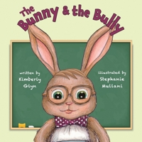 The Bunny & the Bully 1941420486 Book Cover