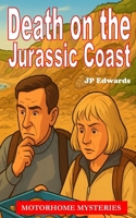 Death on the Jurassic Coast (Motorhome Mysteries) B0FL2DKCYM Book Cover