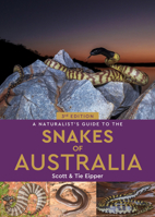 A Naturalist's Guide to the Snakes of Australia 1913679977 Book Cover