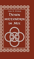 Hexen mittendrin im Mix (Von Elfen und Wölfen) (German Edition) 396977120X Book Cover