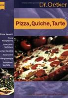 Pizza, Quiche, Tarte. Über 60 Rezepte, die garantiert gelingen. 3453199561 Book Cover