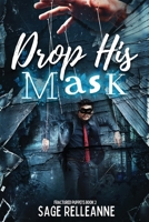 Drop His Mask (Fractured Puppets) B0F1KH2X1D Book Cover