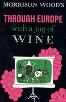 Through Europe with a Jug of Wine 0374517738 Book Cover