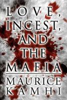 Love, Incest, and the Mafia 146269005X Book Cover