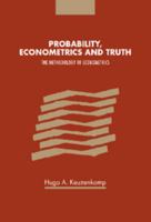 Probability, Econometrics and Truth: The Methodology of Econometrics 0521029732 Book Cover