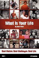 What Is Your Life: MY Foundation 1453834591 Book Cover