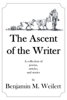 The Ascent of the Writer B08HPY34C7 Book Cover