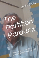 The Partition Paradox: Shadows of 1947 and the Institutionalization of Discord B0H17V2TFW Book Cover