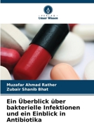 Ein Überblick über bakterielle Infektionen und ein Einblick in Antibiotika (German Edition) 6208099676 Book Cover