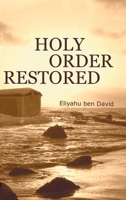 Holy Order Restored 0967947111 Book Cover