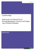 Bedeutung von Vitamin D3 im Bewegungsapparat. Ursachen und Folgen eines Vitamin D-Mangels 3346731197 Book Cover