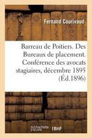 Barreau de Poitiers. Des Bureaux de placement, discours prononcé à la séance solennelle 201918429X Book Cover