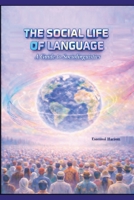 The Social Life of Language A Guide to Sociolinguistics B0GT8PCSWT Book Cover