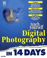 Teach Yourself Digital Photography in 14 Days (Sams Teach Yourself) 1568304056 Book Cover