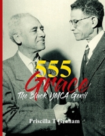 555 Grace: The Black YMCA Genii 1953824021 Book Cover