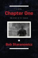Chapter One: The Story of Vic Charles 1450559565 Book Cover